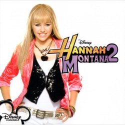 Hannah Montana - Hannah Montana 2 (2007)