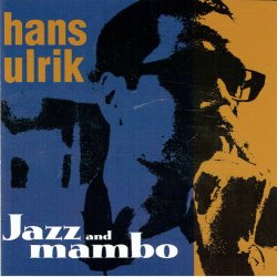 Hans Ulrik - Jazz &amp; Mambo (1998)