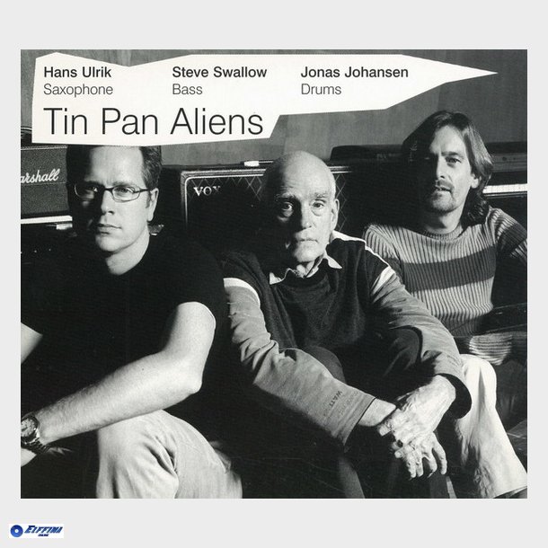 Hans Ulrik, Steve Swallow, Jonas Johansen - Tin Pan Aliens (2005) (Digi)