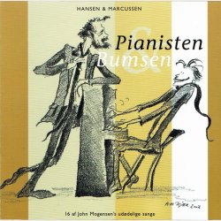 Hansen &amp; Marcussen - Pianisten &amp; Bumsen (16 Af John Mogensens Ud�delige Sange) (2003)