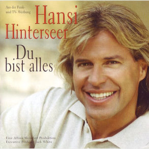 Hansi Hinterseer - Du Bist Alles (1998)