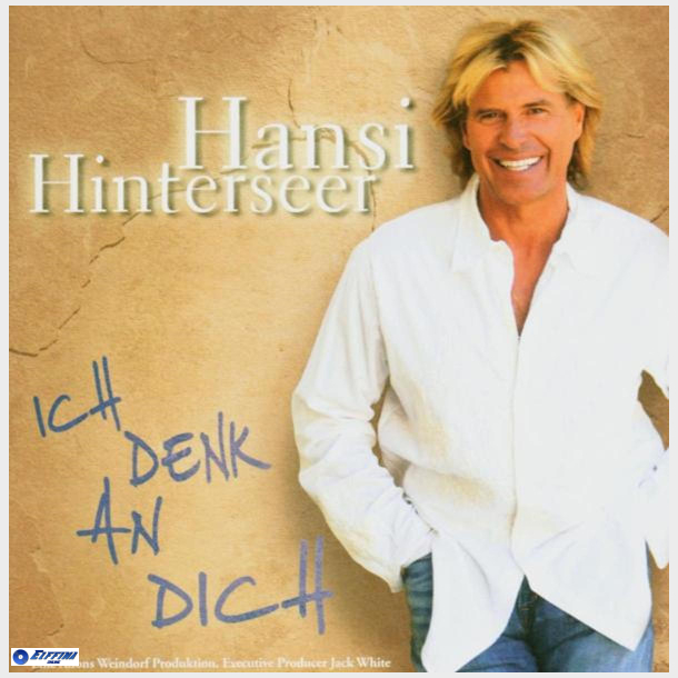 Hansi Hinterseer - Ich Denk An Dich (2004)