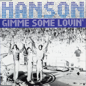 Hanson - Gimme Some Lovin (1998)