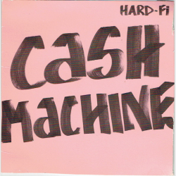 Hard-Fi - Cash Machine (2005) (Promo)