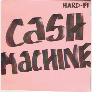 Hard-Fi - Cash Machine (2005) (Promo)