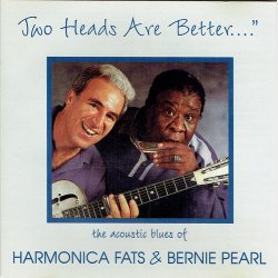 Harmonica Fats &amp; Bernie Pearl - Two Hearts Are Better