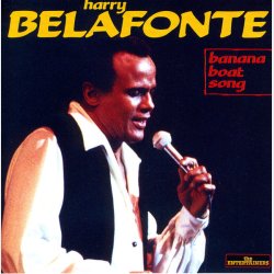Harry Belafonte - Banana Boat Song