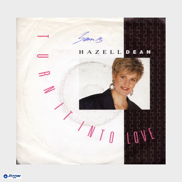 Hazell Dean - Turn It Into Love (1988)