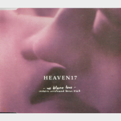 Heaven 17 - We Blame Love (1997)