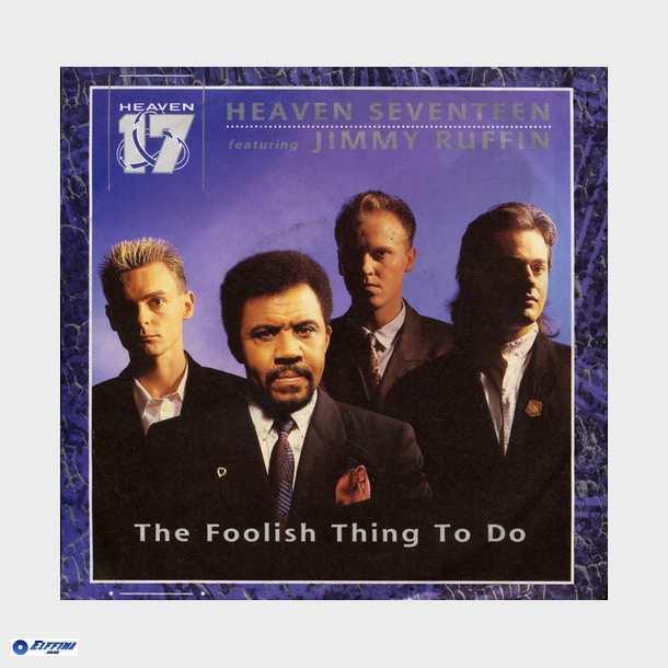 Heaven 17 ft Jimmy Ruffin - The Foolish Thing To Do (Version 1) (1986)