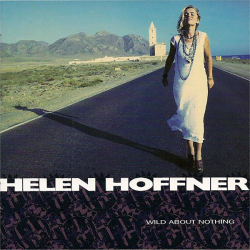 Helen Hoffner - Wild About Nothing (1992)