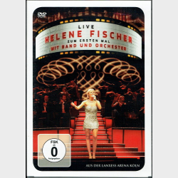 Helene Fischer - Zum Ersten Mal Live (2011)