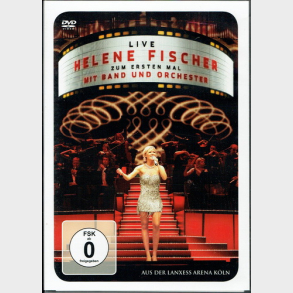 Helene Fischer - Zum Ersten Mal Live (2011)