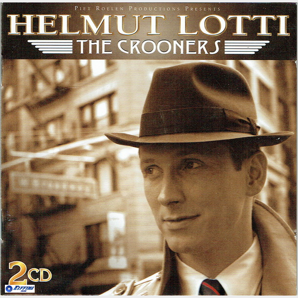 Helmut Lotti - The Crooners (2006) (DB)