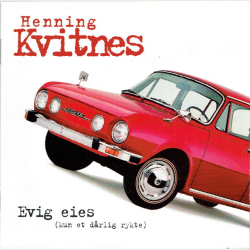 Henning Kvitnes - Evig Eies (Kun Et D�rlig Rykte) (1997)