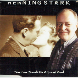 Henning Strk - True Love Travels On A Gravel Road (1997)
