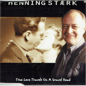 Henning Strk - True Love Travels On A Gravel Road (1997)