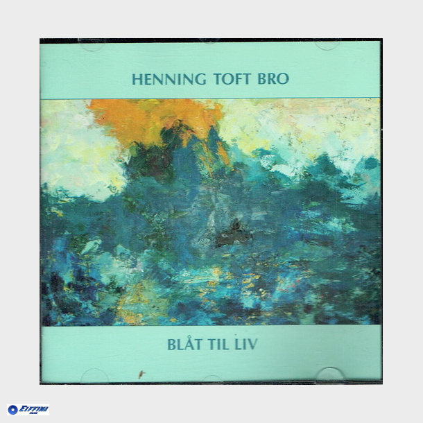 Henning Toft Bro - Blåt Til Liv