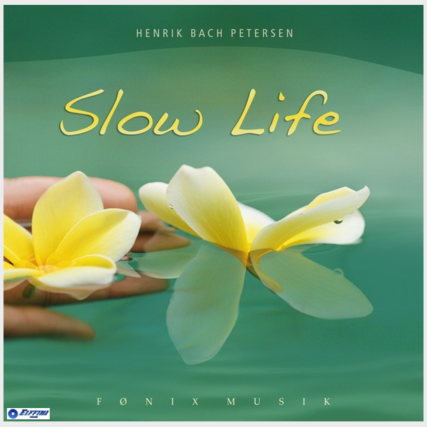 Henrik Bach Petersen - Slow Life (2009)