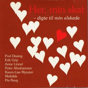 Her Min Skat Digte Til Min Elskede (2009)