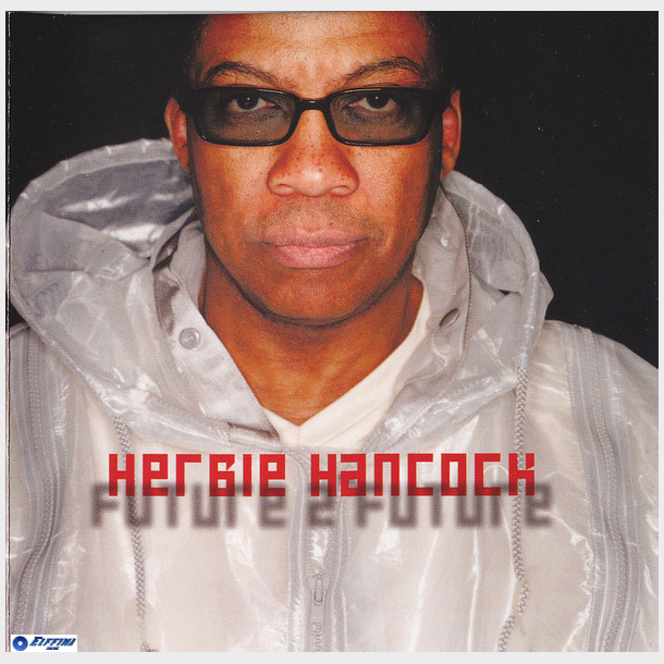 Herbie Hancock - Future 2 Future (2001)