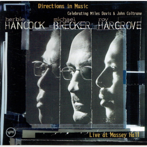 Herbie Hancock, Michael Brecker & Rov Hargrove - Directions In Music (2002)