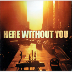 Here Without You (2004)