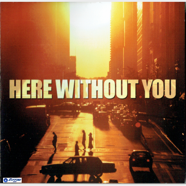 Here Without You (2004)