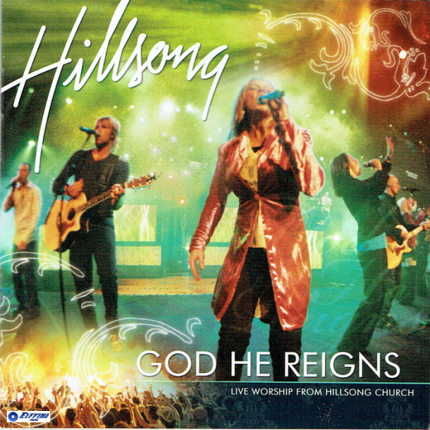 Hillsong - God He Reigns (2005)