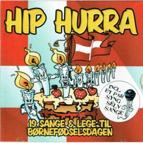 Hip Hurra (19 Sange Og Lege Til Brnefdselsdagen) (2003)