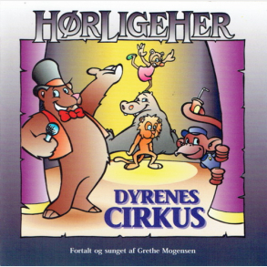 H�r Lige Her - Dyrenes Cirkus
