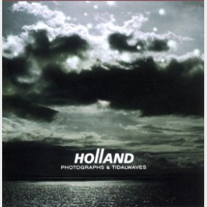 Holland - Photographs & Tidalwaves (2003)