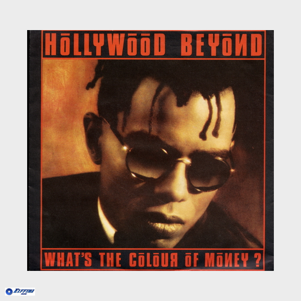 Hollywood Beyond - What's The Colour Of Money (1986)