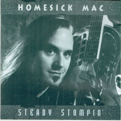 Homesick Mac - Steady Stompin' (1994)