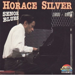 Horace Silver - Senor Blues 1955-1959 (1992)