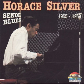 Horace Silver - Senor Blues 1955-1959 (1992)
