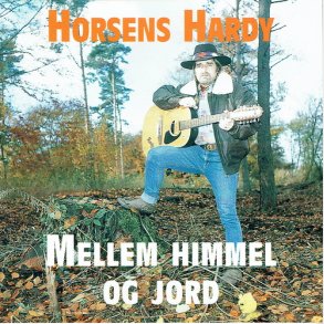 Horsens Hardy - Mellem Himmel Og Jord (1994)