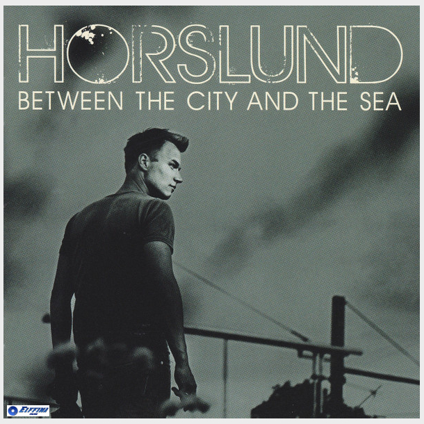 Horslund - Between The City And The Sea (2007) - NY