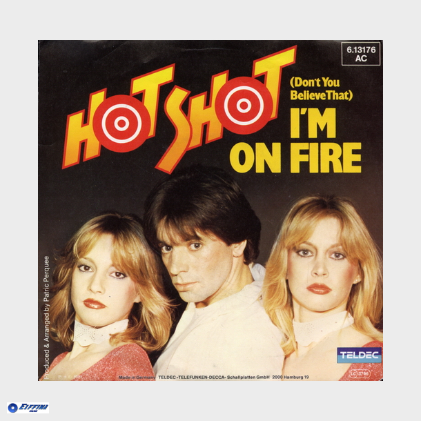 Hot Shot - (Don't You Believe That) I'm On Fire (1981)