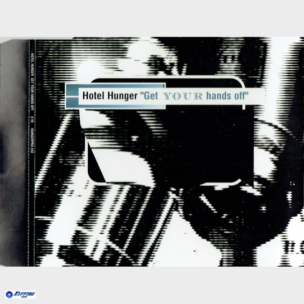 Hotel Hunger - Get Your Hands Off (1999) (Promo)