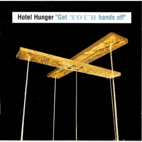 Hotel Hunger - Get Your Hands Off (1999)