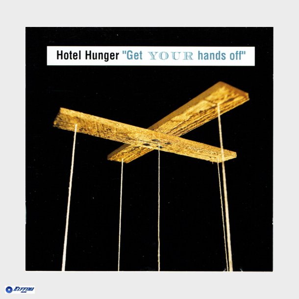 Hotel Hunger - Get Your Hands Off (1999)