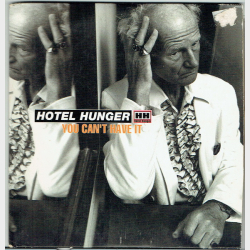 Hotel Hunger - You Can't Have It (1996) (Promo)