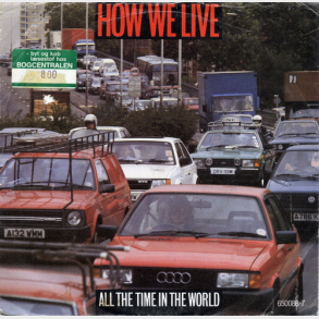 How We Live - All The Time In The World (1986)
