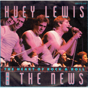 Huey Lewis & The News - The Heart Of Rock & Roll (1984)