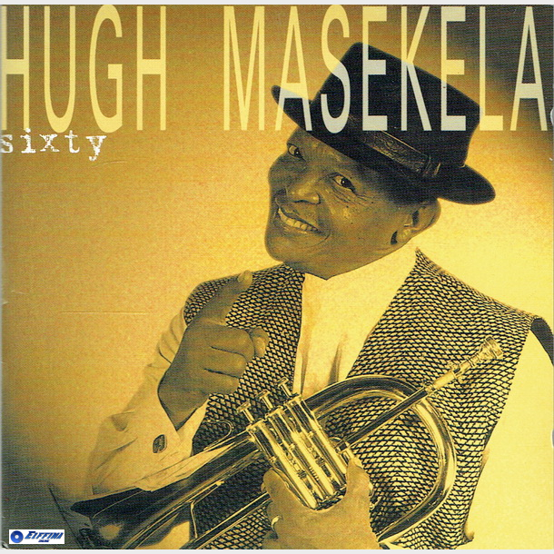 Hugh Masekela - Sixty (1999)