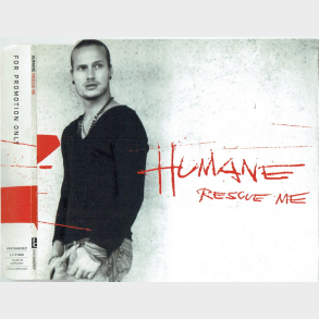 Humane - Rescue Me (2005)