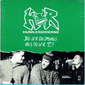 Humleridderne - Jeg Gi'r En Omgang Hvis Du Gi'r To (1996)