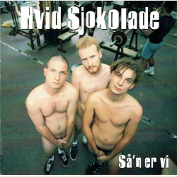 Hvid Sjokolade - S�'n Er Vi (1996)