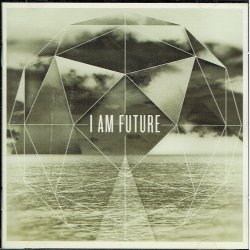 I Am Future (2012)